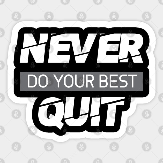 Never do your best quit Sticker by Marioma